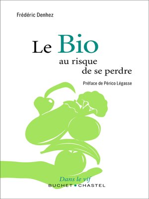 cover image of Le Bio, au risque de se perdre